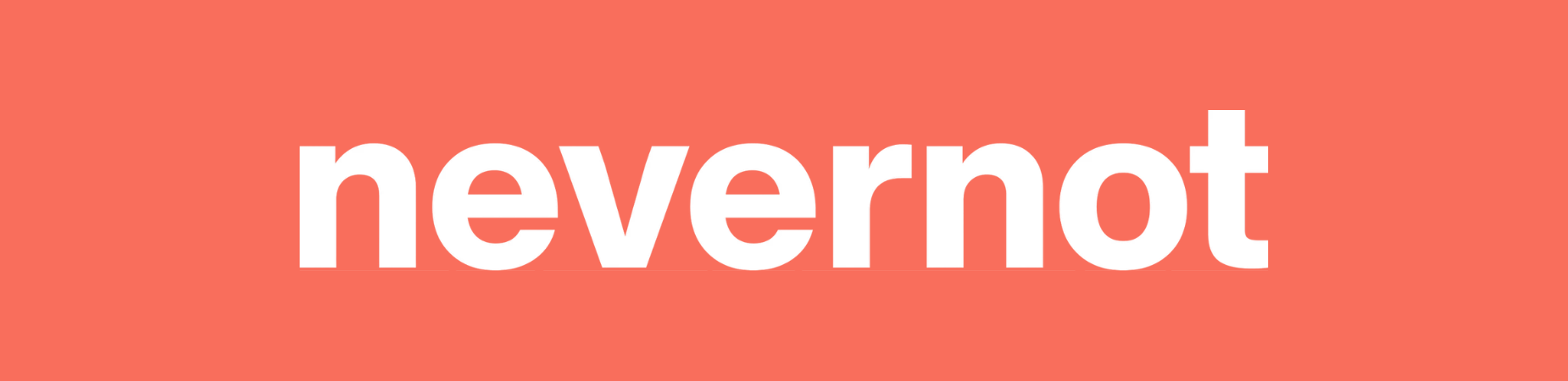 nevernot